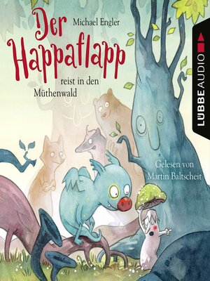 cover image of Der Happaflapp reist in den Müthenwald